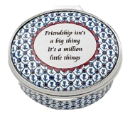 Friendship isn't a big thing. It's a million little things (46/8738) Oval.  1.5" diameter.